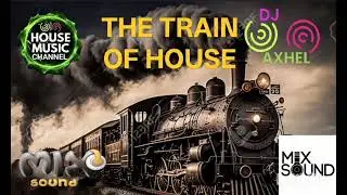Session by Dj Axhel ( The Train of House)