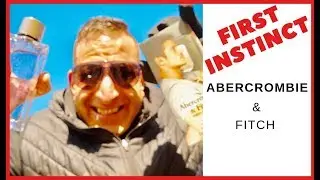 Abercrombie Fitch First Instinct Mens Review