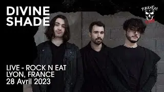 Divine Shade - Live Rock N Eeat - Lyon