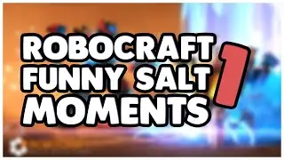 Robocraft Funny Salt Moments Compilation #1