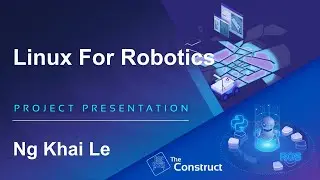 Ng Khai Le Linux for Robotics Presentation