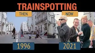 Film Locations: Trainspotting (1996-2021)