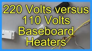 220 Volt versus 110 Volt Baseboard Heaters