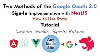 Two Methods of the Google Oauth 2.0 Sign-In Implementation with NestJS