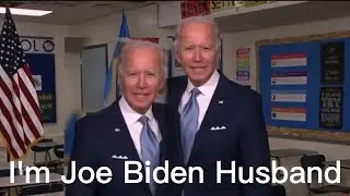 I'm Joe Biden Husband