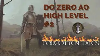 DO ZERO AO HIGH LEVEL #2 - Forgotten Tales