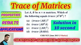 Trace of a Matrix (PART-1) Properties || CSIR NET Mathematical science lectures || GATE maths tricks