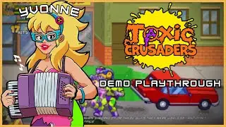 Toxic Crusaders (Demo) - Yvonne Playthrough