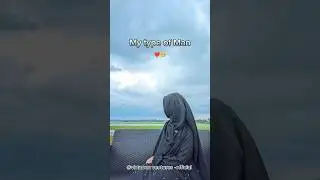 My type of Man😒😩#islam#trending#youtube #deeneislam#islamicshorts#viralshort#reels#deenreminder