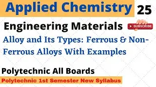 Applied Chemistry_ Alloy_ Lecture 25 for Polytechnic 1st Semester All Boards