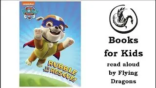 Paw Patrol - Rubble to the Rescue | Books Read Aloud for Children | Audiobooks