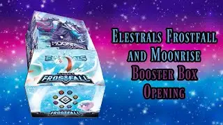 Elestrals Moonrise and Frostfall Booster box opening