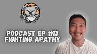 KOBALLA PODCAST EPISODE #13- FIGHTING APATHY