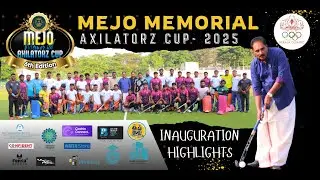Hockey Royalty Meets in Kollam👑MEJO MEMORIAL AXILATORZ CUP 2025 | Inauguration Highlights | KOA