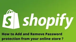 How to Add & Remove Shopify Password Protection for your online store? ( In HINDI)