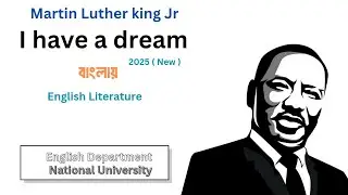 “I Have a Dream” ভাষণ ব্যাখ্যা | Martin Luther King Jr Speech in Bangla | English Speech Explained
