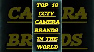 Top 10 CCTV camera brands in the world #@Ashishkudal.