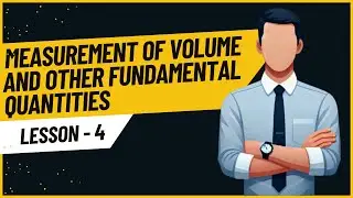 Physics SS1 4: Measurement of Volume and Other Fundamental Quantities