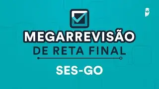 Revis&atilde;o Final SES-GO - Aula para Resid&ecirc;ncia M&eacute;dica