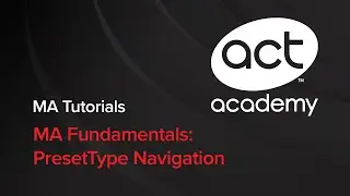 MA Fundamentals: PresetType Navigation