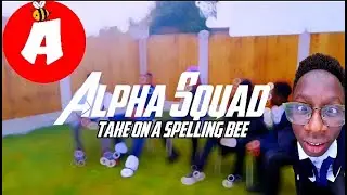 Alpha Squad Take On a Spelling Bee!