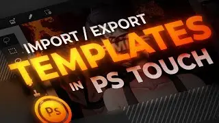 Использование шаблонов в Photoshop Touch/PS CC | Создание шаблонов в PS Touch | Как использовать файлы PSDX