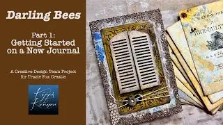 Darling Bees: Getting Started On A New Journal