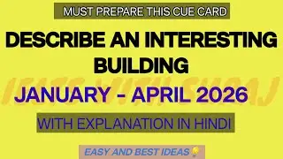 Describe an interesting Building Cue Card Jan-April 2026 with easy ideas by Suraj Sir
