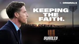 Burnley FC: Keeping The Faith | X Originals | OFFICIAL TRAILER