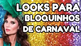 LOOKS PARA BLOQUINHO DE CARNAVAL l INSPIRA&Ccedil;&Atilde;O