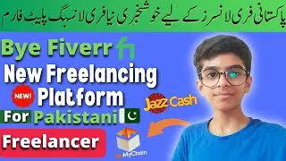 Bye Fiverr!! New Freelancing Platform For Pakistani Freelancers🤯 | 2023 Freelancing Sites