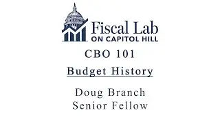 CBO 101: Budget History
