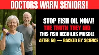 STOP Fish Oil Now! This FISH Reverses Muscle LOSS After 60 (Backed by SCIENCE)
