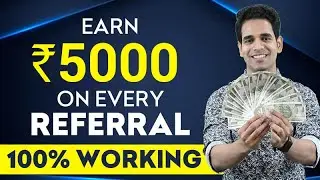 Get ₹5000 On Every Referral with Best Refer And Earn App| Earn Money Online With Refer And Earn App