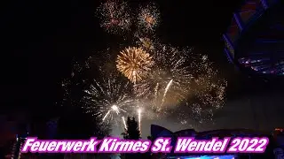 Kirmes St. Wendel 2022 - Feuerwerk komplett und noch ein paar kleine Impressionen von der Kerb