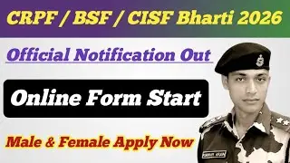 CRPF / BSF / CISF Bharti 2026 ll Official Notification Out 🥳 ll Male & Female Online Form Start 