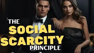 How to Be More Attractive | Use Social Scarcity to Build Confidence & Charisma in Relationships