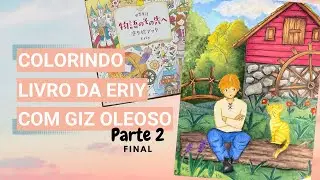 Finalizando o colorido com giz pastel oleoso | livro da Eriy fairytale  – Parte 2