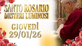 SANTO ROSARIO🌹 GIOVEDÌ 29/01/26, MISTERI LUMINOSI