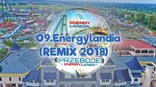 Przeboje Energylandii - no.2 - Lato 2018 - 09. Energylandia REMIX 2018 - Piosenka Energylandia