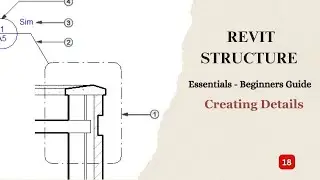 РУКОВОДСТВО ДЛЯ НАЧИНАЮЩИХ ПО REVIT STRUCTURE ОСНОВЫ - ЭПИЗОД 18