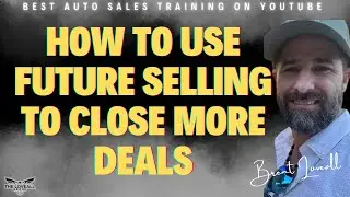 How to Use Future Selling to Close More Deals