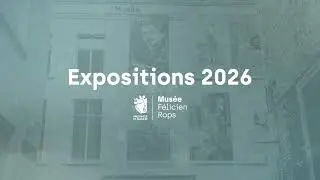 Mus&eacute;e F&eacute;licien Rops. Province de Namur. Expositions 2026