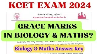 KCET Grace Marks in Biology & Maths Exam 2024 | KCET Grace Marks 2024 | KCET Answer Key 2024