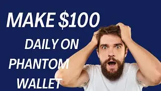 HOW TO MAKE $50-$100  DAILY ON PHANTOM WALLET #trading #cryptocurrency #crypto #forex #cryptocrypto