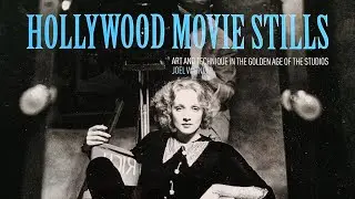Hollywood Movie Stills: Art and Technique in the Golden Age of the Studios (Flick Through)