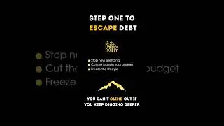 STEP ONE TO ESCAPE DEBT