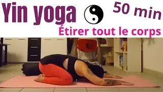 Étirer tout le corps et relâcher le mental Yin Yoga