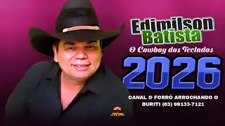 EDIMILSON BATISTA O COWBOY DOS TECLADOS -  AS MELHORES DO XOTE (2026)
