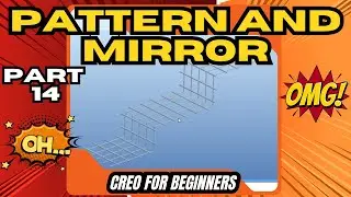 Part 14 &ndash; Pattern & Mirror Features | Creo parametric for beginners - step by step 3D modelling
